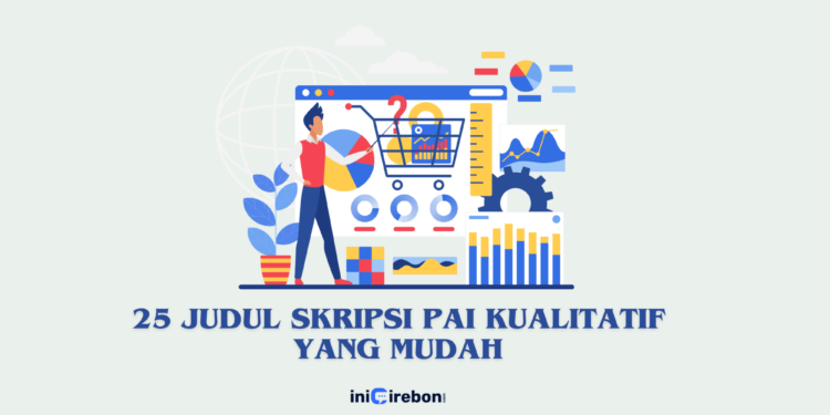 Judul Skripsi PAI Kualitatif yang Mudah