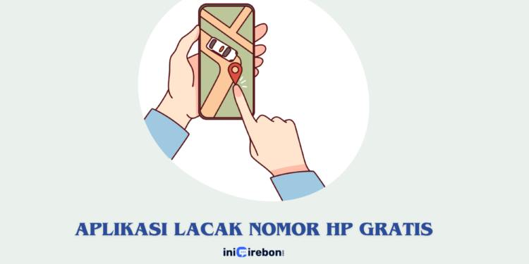 5 Aplikasi Lacak Nomor HP Gratis Terbaik dengan Mudah dan Cepat