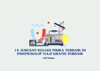 15 Jurusan Kuliah Fisika Terbaik di Indonesia