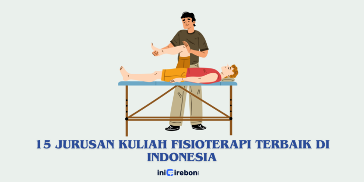 15 Jurusan Kuliah Fisioterapi Terbaik di Indonesia