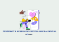 Pentingnya Kesehatan Mental di Era Digital