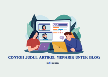 Contoh Judul Artikel Menarik untuk Blog
