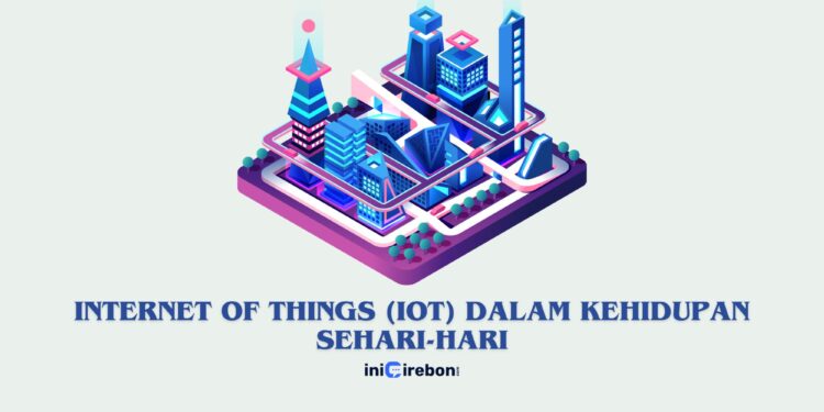 Apa itu Internet of Things (IoT)